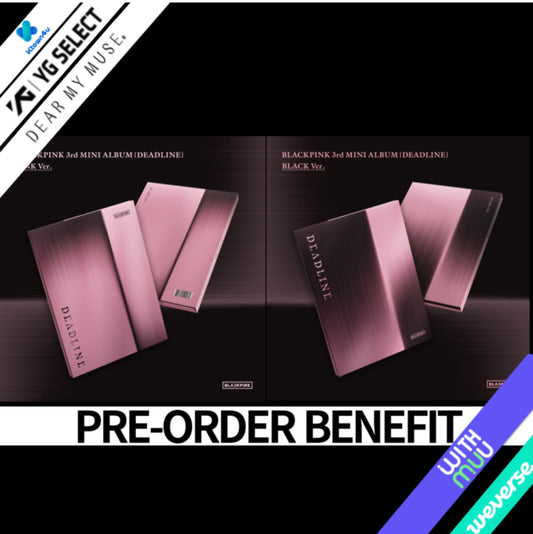 (PRE-ORDER) BLACKPINK - 3rd Mini Album [DEADLINE] (BLACK Ver. / PINK Ver.)